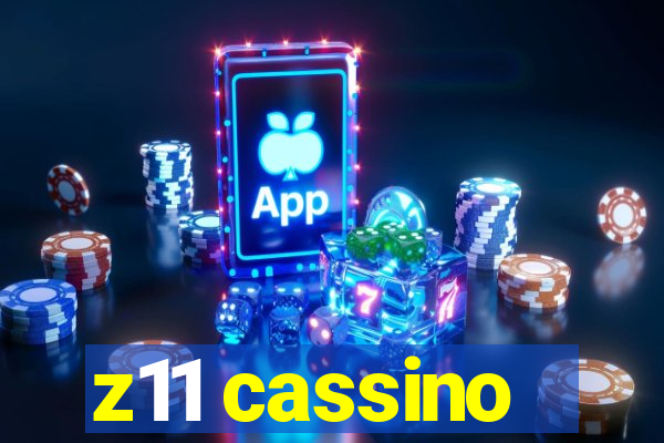 z11 cassino